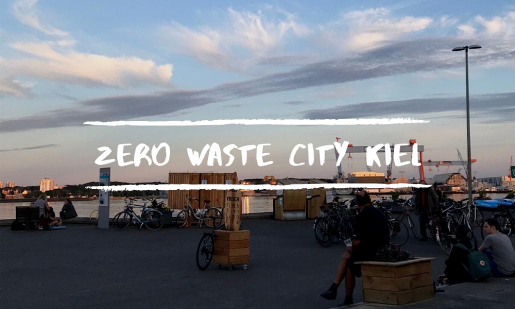Kiel ist bereits Zero Waste City - bald auch gekrönt mit dem Deutschen Nachhaltigkeitspreis?