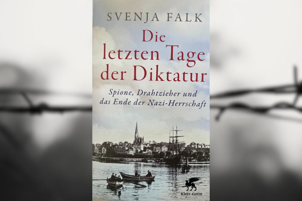 Buchtipp: Svenja Falk beleuchtet das bizarre Kriegsende in Flensburg